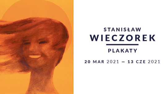 Wystawa: Stanisław Wieczorek, plakaty Wystawa: Stanisław Wieczorek, plakaty