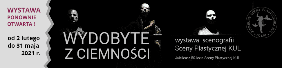 Wystawa "Wydobyte z ciemności. Wystawa scenografii Sceny Plastycznej KUL"